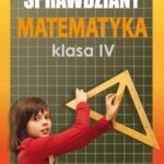 Tytuł: Sprawdziany. Matematyka Klasa IV
Autor: Agnieszka Figat-Jeziorska
Wydawnictwo: Literat
Formaty: PDF
