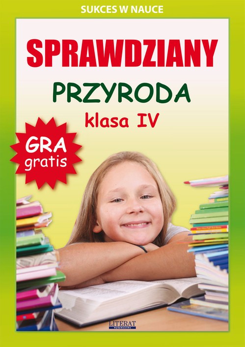 Tytuł: Sprawdziany. Przyroda. Klasa IV
Autor: Grzegorz Wrocławski
Wydawnictwo: Literat
Formaty: PDF