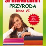 Tytuł: Sprawdziany Przyroda Klasa VI Sukces w nauce
Autor: Grzegorz Wrocławski
Wydawnictwo: Literat
Formaty: PDF