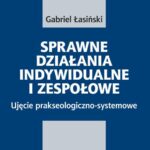 Tytuł: Sprawne działania indywidualne i zespołowe. Ujęcie prakseologiczno-systemowe
Autor: Gabriel Łasiński
Wydawnictwo: Akademia Wychowania Fizycznego im. Polskich Olimpijczyków we Wrocławiu
Formaty: PDF