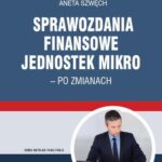 Sprawozdania finansowe jednostek mikro – po zmianach — okładka e-booka