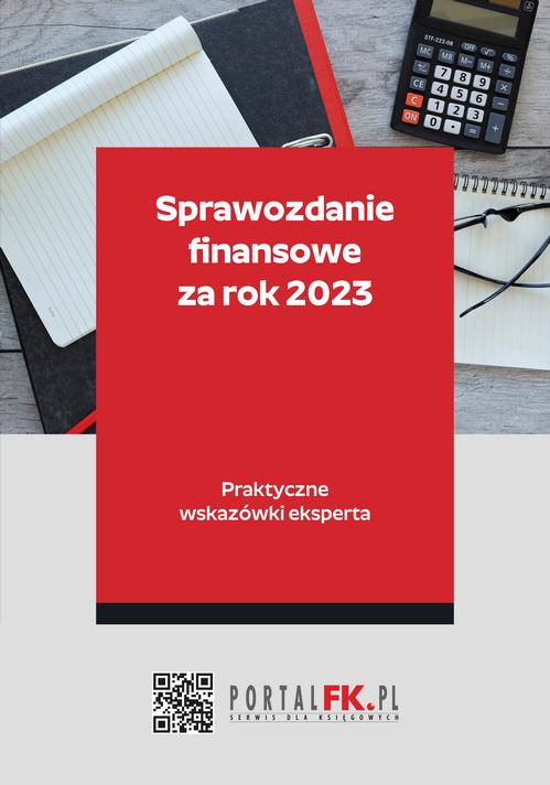Tytuł: Sprawozdanie finansowe za rok 2023
Autor: Dr Katarzyna Trzpioła
Wydawnictwo: Wiedza i Praktyka
Formaty: EPUB, PDF, MOBI
