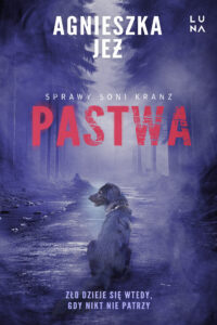 Tytuł: Sprawy Soni Kranz (#2). Pastwa
Autor: Agnieszka Jeż
Wydawnictwo: Wydawnictwo Luna
Formaty: EPUB, MOBI