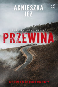 Tytuł: Sprawy Soni Kranz (#3). Przewina
Autor: Agnieszka Jeż
Wydawnictwo: Wydawnictwo Luna
Formaty: EPUB, MOBI