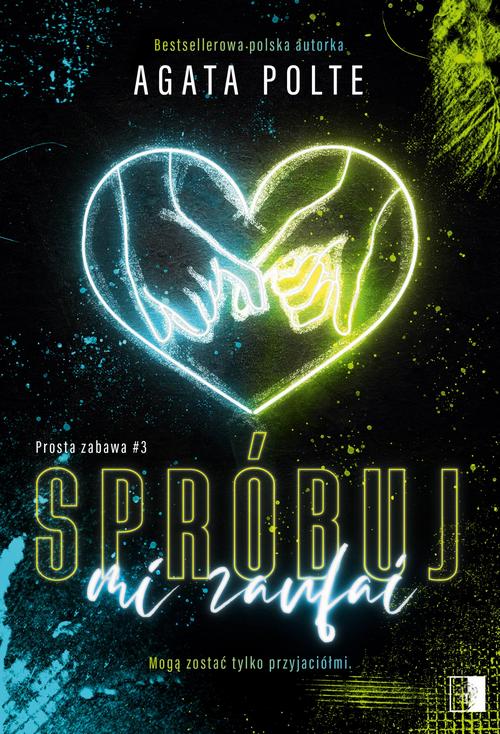 Tytuł: Spróbuj mi zaufać
Autor: Agata Polte
Wydawnictwo: NieZwykłe
Formaty: MOBI, EPUB
