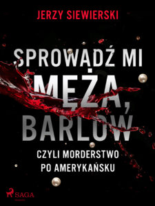 Sprowadź mi męża, Barlow, czyli morderstwo po amerykańsku — okładka e-booka