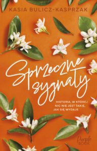 Tytuł: Sprzeczne sygnały
Autor: Kasia Bulicz-Kasprzak
Wydawnictwo: Purple Book
Formaty: EPUB, MOBI
