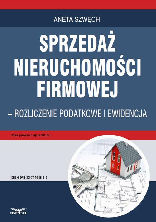 Sprzedaż nieruchomości firmowej - rozliczenie podatkowe i ewidencja — okładka e-booka