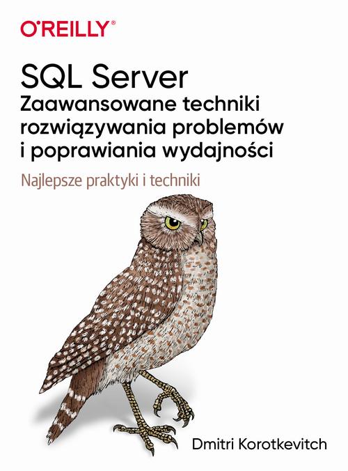 Tytuł: SQL Server - zaawansowane techniki rozwiązywania problemów i poprawiania wydajności
Autor: Dmitri Korotkevitch
Wydawnictwo: Promise
Formaty: EPUB, PDF