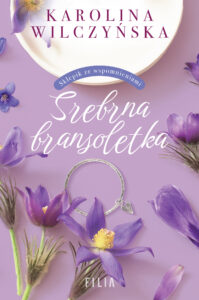 Tytuł: Srebrna bransoletka
Autor: Karolina Wilczyńska
Wydawnictwo: FILIA
Formaty: EPUB, MOBI