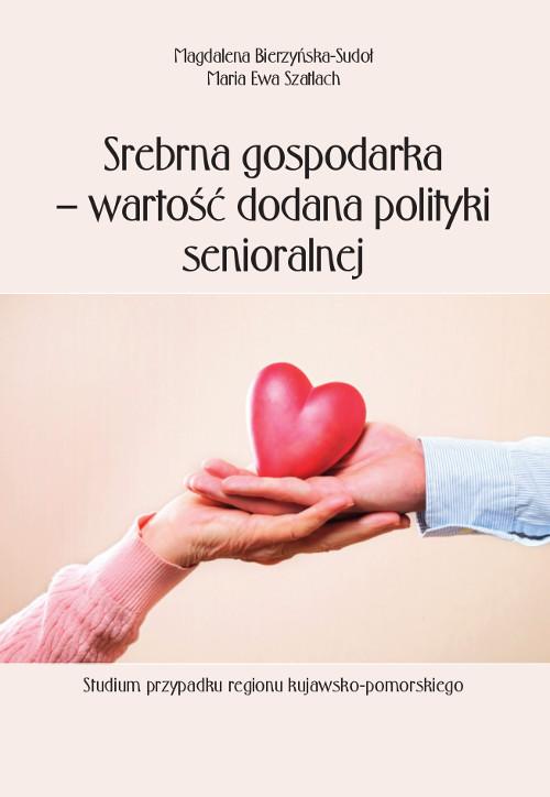 Tytuł: Srebrna gospodarka – wartość dodana polityki senioralnej. Studium przypadku regionu kujawsko-pomorskiego
Autor: Magdalena Bierzyńska-Sudoł, Maria Ewa Szatlach
Wydawnictwo: Wydawnictwo Uniwersytetu Kazimierza Wielkiego w Bydgoszczy
Formaty: PDF
