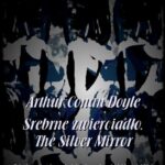 Srebrne zwierciadło. The Silver Mirror — okładka e-booka