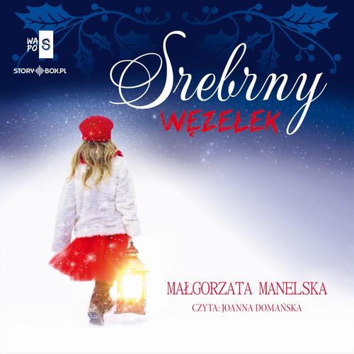 Tytuł: Srebrny węzełek
Autor: Małgorzata Manelska
Wydawnictwo: Storybox
Formaty: MP3