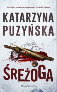 Tytuł: Śreżoga
Autor: Katarzyna Puzyńska
Wydawnictwo: Prószyński Media
Formaty: EPUB, MOBI