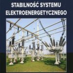 Tytuł: Stabilność systemu elektroenergetycznego
Autor: Jan Machowski, Zbigniew Lubośny
Wydawnictwo: Wydawnictwo Naukowe PWN
Formaty: PDF
