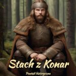 Tytuł: Stach z Konar. Powieść historyczna z czasów Kazimierza Sprawiedliwego
Autor: Józef Ignacy Kraszewski
Wydawnictwo: Armoryka
Formaty: EPUB, MOBI