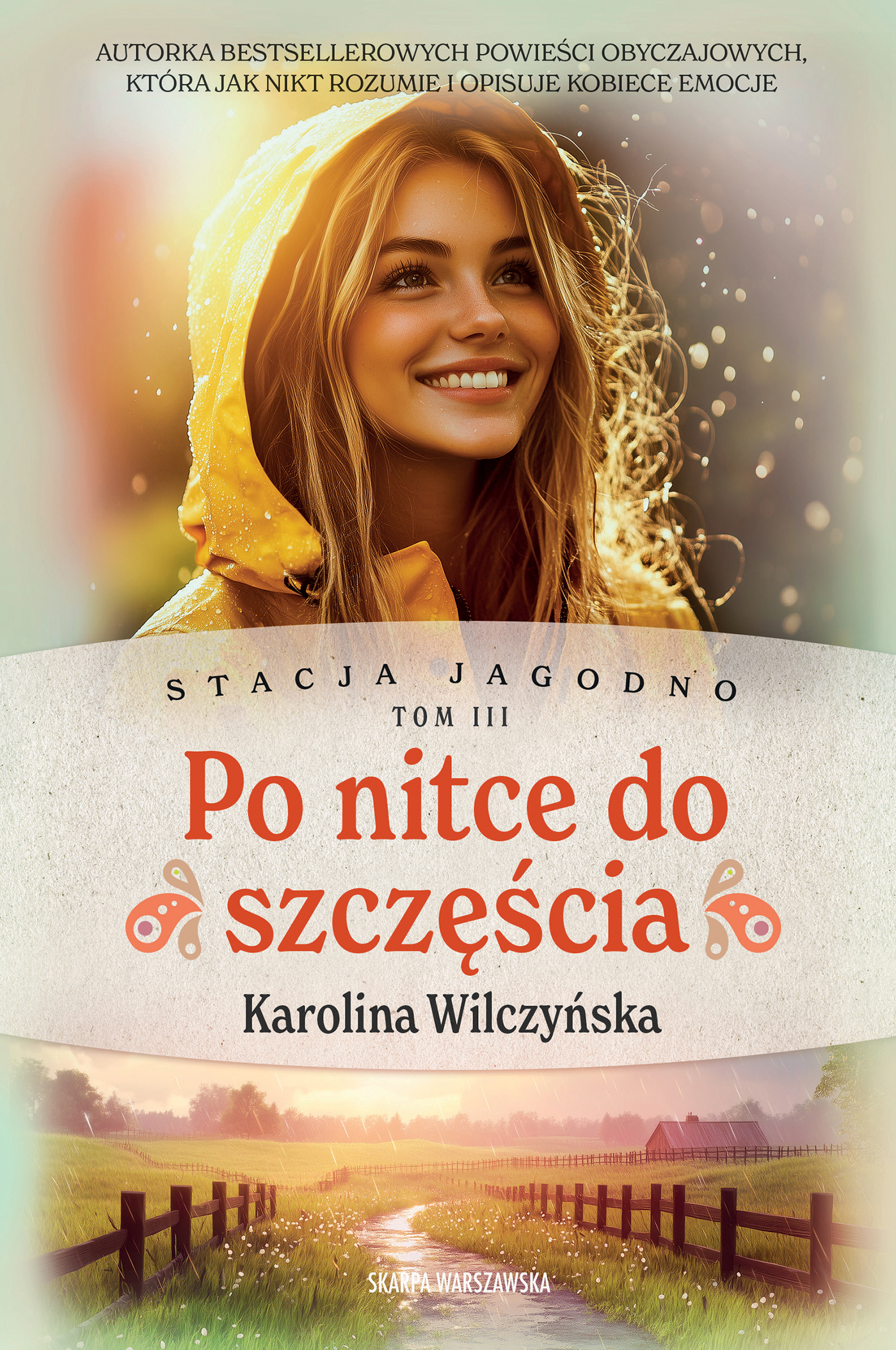 Tytuł: Stacja Jagodno. Po nitce do szczęścia
Autor: Karolina Wilczyńska
Wydawnictwo: Skarpa Warszawska
Formaty: EPUB, MOBI