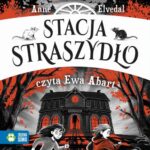 Tytuł: Stacja Straszydło
Autor: Anne Elvedal
Wydawnictwo: Zielona Sowa
Formaty: MP3