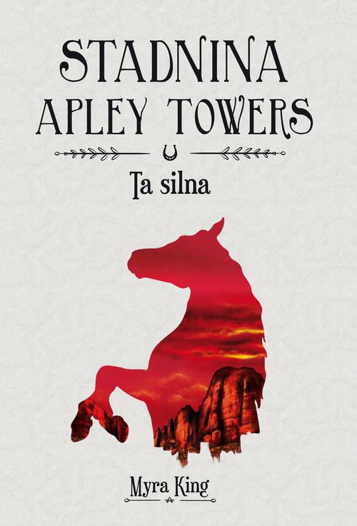 Stadnina Apley Towers. Tom 2. Ta silna — okładka e-booka
