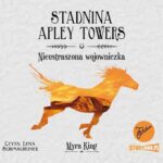 Stadnina Apley Towers. Tom 4. Nieustraszona wojowniczka — okładka audiobooka