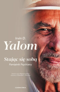 Tytuł: Stając się sobą. Pamiętnik psychiatry
Autor: Irvin D. Yalom
Wydawnictwo: Wydawnictwo Czarna Owca
Formaty: EPUB, MOBI