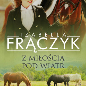 Stajnia w Pieńkach (Tom 5). Z miłością pod wiatr — okładka