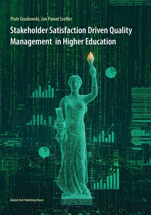 Tytuł: Stakeholder Satisfaction Driven Quality Management in Higher Education
Autor: Piotr Grudowski, Jan Paweł Szefler
Wydawnictwo: Politechnika Gdańska
Formaty: PDF