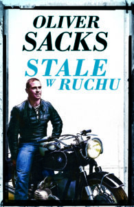 Tytuł: Stale w ruchu
Autor: Oliver Sacks
Wydawnictwo: Zysk i S-ka
Formaty: EPUB, MOBI