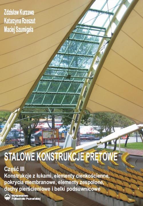 Tytuł: Stalowe konstrukcje prętowe. Część III
Autor: Zdzisław Kurzawa, Katarzyna Rzeszut, Maciej Szumigała
Wydawnictwo: Wydawnictwo Politechniki Poznańskiej
Formaty: PDF