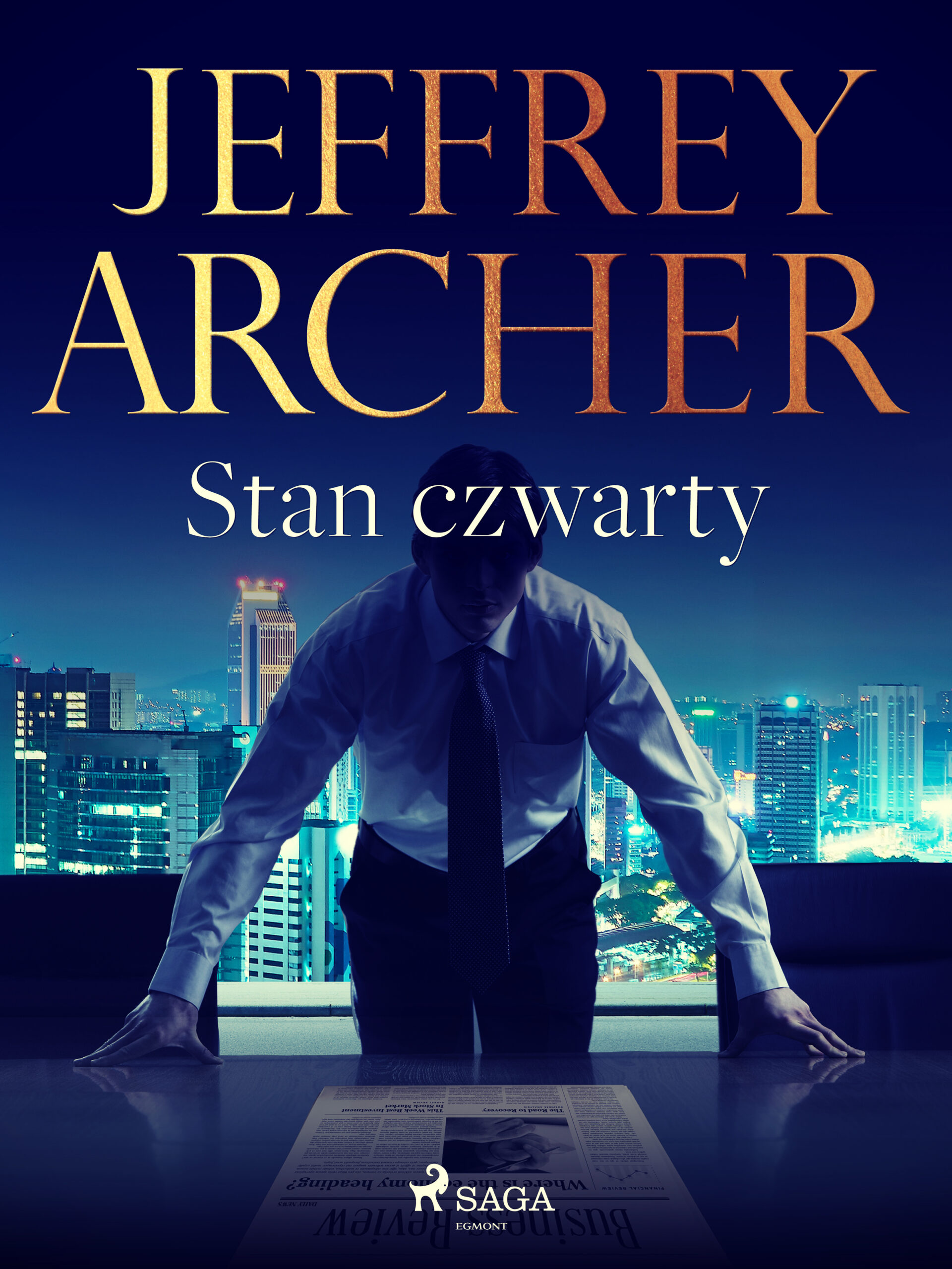 Tytuł: Stan czwarty
Autor: Jeffrey Archer
Wydawnictwo: SAGA Egmont
Formaty: EPUB, MOBI