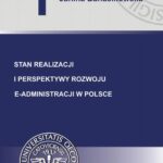Stan realizacji i perspektywy rozwoju e-administracji w Polsce — okładka e-booka