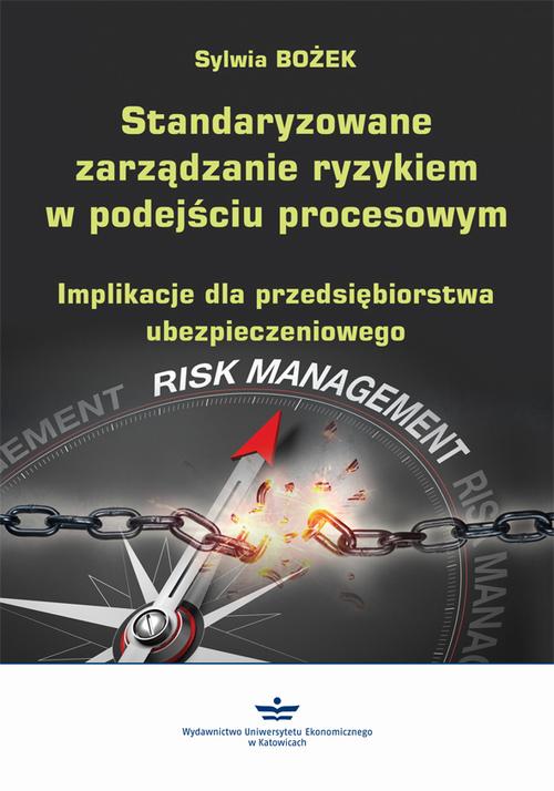 Tytuł: Standaryzowane zarządzanie ryzykiem w podejściu procesowym
Autor: Sylwia Bożek
Wydawnictwo: Wydawnictwo Uniwersytetu Ekonomicznego w Katowicach
Formaty: PDF