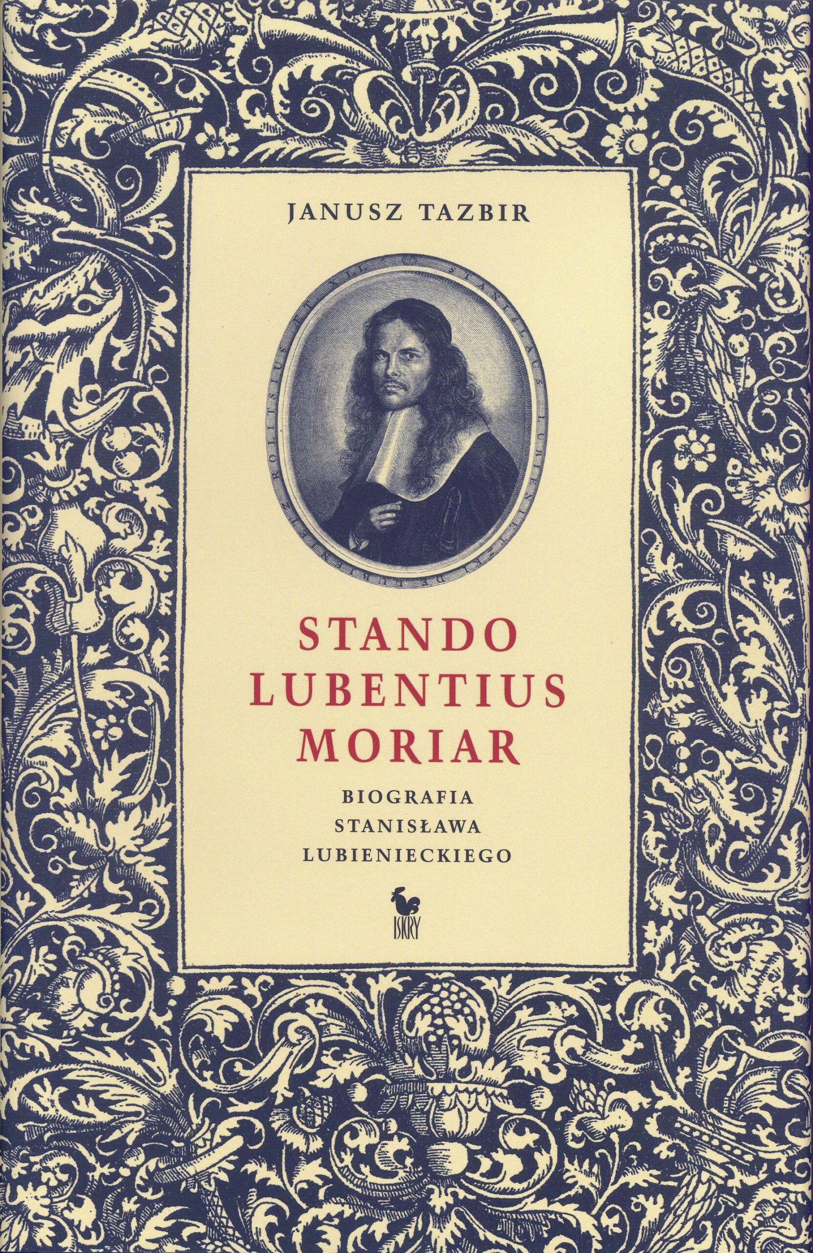 Stando Lubentius Moriar. Biografia Stanisława Lubienieckiego — okładka e-booka