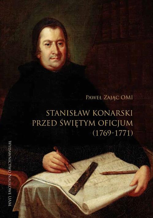 Tytuł: Stanisław Konarski przed Świętym Oficjum (1769-1771)
Autor: Paweł Zając OMI
Wydawnictwo: Uniwersytet im.Adama Mickiewicza w Poznaniu
Formaty: PDF
