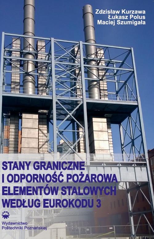 Tytuł: Stany graniczne i odporność pożarowa elementów stalowych według Eurokodu 3
Autor: Zdzisław Kurzawa, Łukasz Polus, Maciej Szumigała
Wydawnictwo: Wydawnictwo Politechniki Poznańskiej
Formaty: PDF