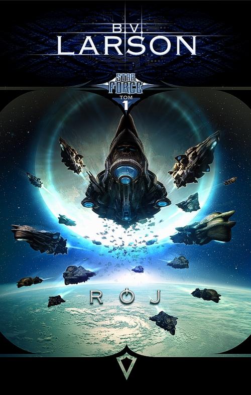 Tytuł: Star Force. Tom 1. Rój
Autor: B.V. Larson
Wydawnictwo: Drageus
Formaty: EPUB, MOBI