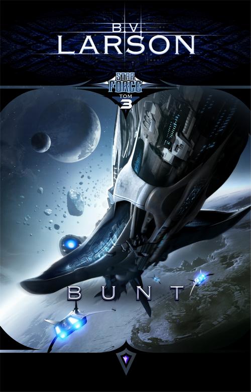 Tytuł: Star Force. Tom 3. Bunt
Autor: B.V. Larson
Wydawnictwo: Drageus
Formaty: MOBI, EPUB