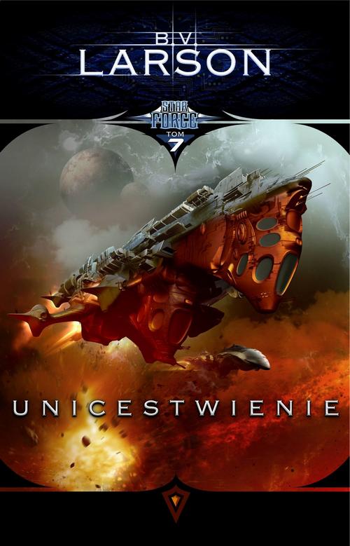 Tytuł: Star Force. Tom 7. Unicestwienie
Autor: B.V. Larson
Wydawnictwo: Drageus
Formaty: MOBI, EPUB