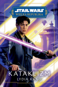 Tytuł: Star Wars. Wielka Republika. Kataklizm
Autor: Lydia Kang
Wydawnictwo: Wydawnictwo Olesiejuk
Formaty: EPUB, MOBI