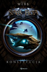 Tytuł: Stara Flota. Tom 1. Konstytucja
Autor: Nick Webb
Wydawnictwo: Wydawnictwo Drageus
Formaty: EPUB, MOBI