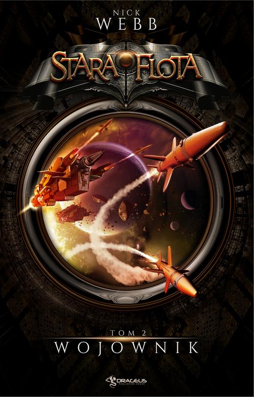 Tytuł: Stara Flota. Tom 2. Wojownik
Autor: Nick Webb
Wydawnictwo: Drageus
Formaty: MOBI, EPUB