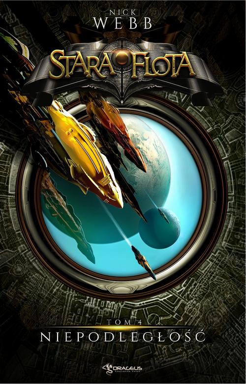 Tytuł: Stara Flota Tom 4 Niepodległość
Autor: Nick Webb
Wydawnictwo: Drageus
Formaty: MOBI, EPUB