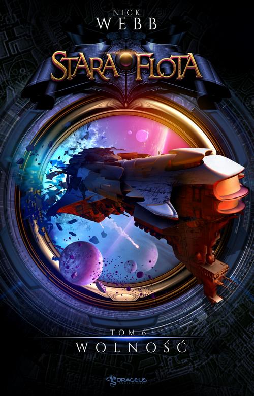 Tytuł: Stara Flota Tom 6 Wolność
Autor: Nick Webb
Wydawnictwo: Drageus
Formaty: EPUB, MOBI