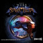 Tytuł: Stara Flota. Tom 6. Wolność
Autor: Nick Webb
Wydawnictwo: Storybox
Formaty: MP3