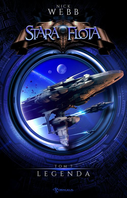 Tytuł: Stara Flota. Tom 7. Legenda
Autor: Nick Webb
Wydawnictwo: Drageus
Formaty: MOBI, EPUB