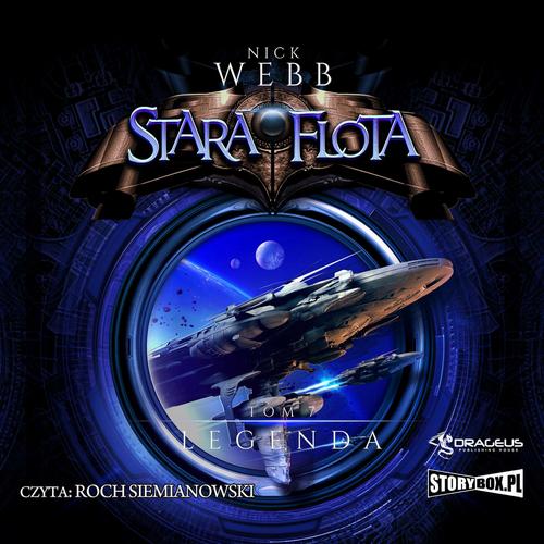 Tytuł: Stara Flota. Tom 7. Legenda
Autor: Nick Webb
Wydawnictwo: Storybox
Formaty: MP3
