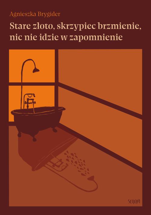 Stare złoto, skrzypiec brzmienie, nic nie idzie w zapomnienie — okładka e-booka