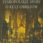 Staropolskie spory o kult obrazów — okładka e-booka