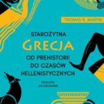 Tytuł: Starożytna Grecja
Autor: Thomas R. Martin
Wydawnictwo: Poznańskie
Formaty: MOBI, EPUB