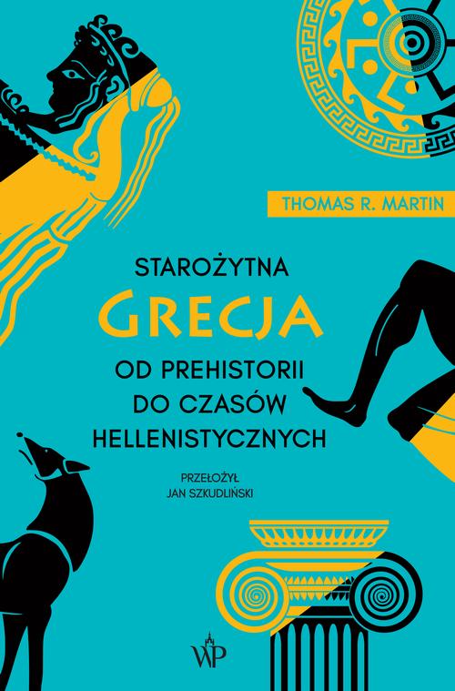 Tytuł: Starożytna Grecja
Autor: Thomas R. Martin
Wydawnictwo: Poznańskie
Formaty: MOBI, EPUB
